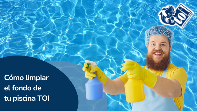Te contamos cuál es la mejor forma de limpiar el fondo de tu piscina desmontable TOI
