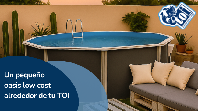 Tips para una decoración low cost: crea tu mini oasis con tu piscina TOI